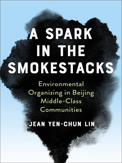 Title details for A Spark in the Smokestacks by Jean Yen-chun Lin - Available